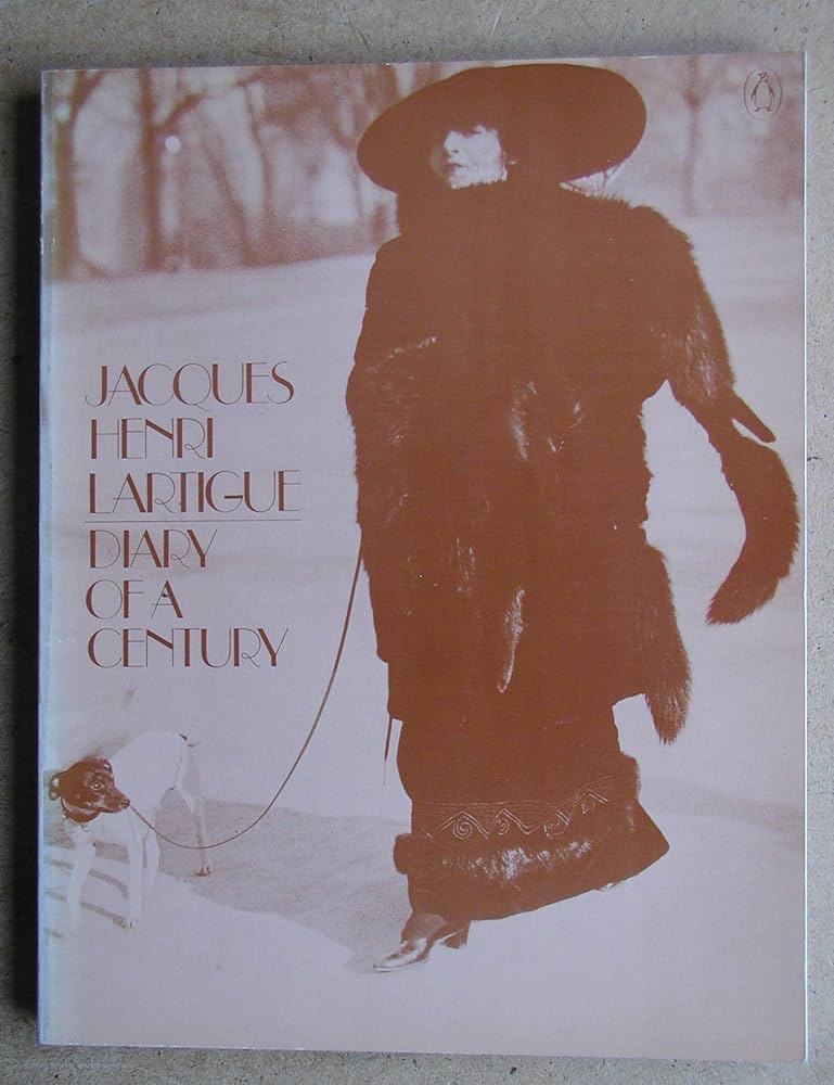 Diary of a Century: Lartigue, Jacques-Henri, Jacques-Henri